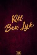 Story movie - Kill Ben Lyk