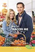 Documentary movie - You're Bacon Me Crazy / Ты сводишь меня с ума