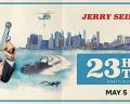 Documentary movie - 杰里·宋飞：23 小时找乐子 / 杰瑞·史菲德：23小时杀时间(台) / Jerry Seinfeld：23个钟有咩搞(港)