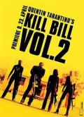 杀死比尔 / 追杀比尔2：爱的大逃杀(台) / 标杀令2(港) / 杀死比尔：第二卷 / 谋杀比尔2