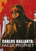 Documentary movie - 卡洛斯·巴利亚塔：冒牌先知 / Carlos Ballarta: False Prophet