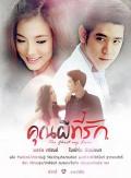 Singapore Malaysia Thailand TV - 亲爱的鬼先生 / Khun Pee Tee Ruk,The Ghost, My Love
