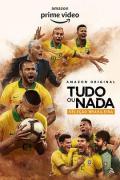 孤注一掷：巴西国家队 / All or Nothing: Brazil National Team,All or Nothing: Brazilian National Football Team