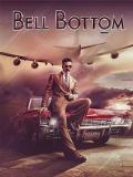 Action movie - 幻影行动 / 代号Bell Bottom,印度劫机案,喇叭裤特工