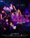 Singapore Malaysia Thailand TV - 只是朋友2023 / 禁忌挚友,Only Friends Series
